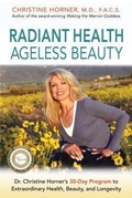 Cover: Radiant Health Ageless Beauty - Christine Horner, MD Enterprises, Inc