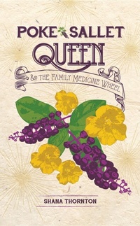 Abbildung von: Poke Sallet Queen and the Family Medicine Wheel - Thorncraft Publishing