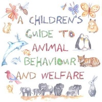 Enlarge image Cover: A Children's Guide to Animal Behaviour and Welfare - TOLFA