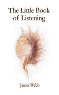 Cover: The Little Book of Listening - Lioness Writing Ltd