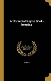 Enlarge image Cover: A Universal Key to Book-keeping - Wentworth Press