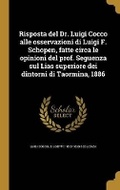 Cover: Risposta del Dr. Luigi Cocco alle osservazioni di Luigi F. Schopen, fatte circa le opinioni del prof. Seguenza sul Lias superiore dei dintorni di Taormina, 1886 - Wentworth Press