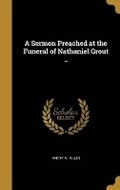 Cover: A Sermon Preached at the Funeral of Nathaniel Grout .. - Wentworth Press