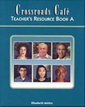 Cover: Crossroads Cafe: Teacher's Resource Book A - Heinle-Cengage ELT