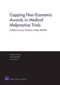 Cover: Capping Non-Economic Awards in Medical Malpractice Trials - RAND