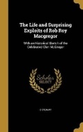 Cover: The Life and Surprising Exploits of Rob Roy Macgregor - Wentworth Press