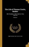 Cover: The Life of Thomas Coutts, Banker - Wentworth Press