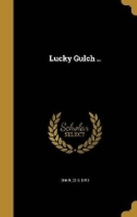 Enlarge image Cover: Lucky Gulch .. - Wentworth Press