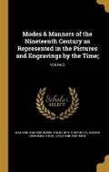 Cover: Modes & Manners of the Nineteenth Century as Represented in the Pictures and Engravings by the Time;; Volume 2 - Wentworth Press