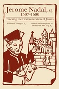 Cover: Jerome Nadal, S.J., 1507-1580 - Loyola University Press,U.S.