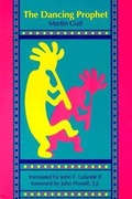 Cover: The Dancing Prophet - Loyola University Press,U.S.