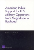 Cover: American Public Support for U.S. Military Operations from Mogadishu to Baghdad - RAND