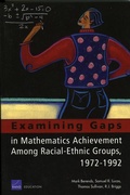 Cover: Examining Gaps in Mathematics Achievement Among Racial Ethnic Groups, 1972-1992 - RAND