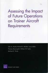 Enlarge image Cover: Assessing the Impact of Future Operations on Trainer Aircraft Requirements - RAND