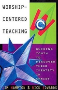 Cover: Worship-Centered Teaching - Beacon Hill PR