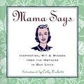 Cover: Mama Says - Loyola University Press,U.S.