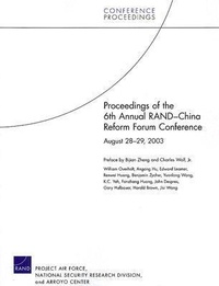 Enlarge image Cover: Proceedings of the 6th Annual RAND-China Reform Forum Conference, August 28-29, 2003 - RAND