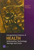 Cover: Extrapolating Evidence of Health Information Technology Savings and Costs - RAND