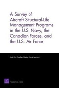Cover: A Survey of Aircraft Structural Life Management Programs in the U.S. Navy, the Canadian Forces, and the U.S. Air Force - RAND