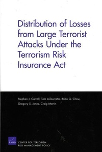 Enlarge image Cover: Distribution of Losses from Large Terrorist Attacks Under the Terrorism Risk Insurance Act (2005) - RAND