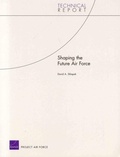 Cover: Shaping the Future Air Force - RAND