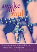 Cover: Awake My Soul - Loyola University Press,U.S.