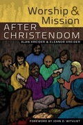 Cover: Worship and Mission After Christendom - Herald Press (VA)