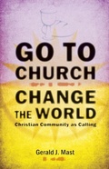 Cover: Go to Church, Change the World - Herald Press (VA)