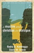 Cover: A Muslim and a Christian in Dialogue - Herald Press (VA)