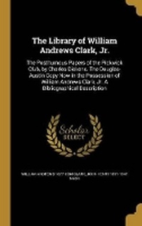 Enlarge image Cover: The Library of William Andrews Clark, Jr. - Wentworth Press