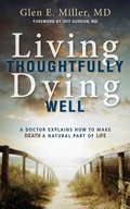 Cover: Living Thoughtfully, Dying Well - Herald Press (VA)