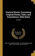 Cover: Poetical Works, Containing Original Poems, Tales, and Translations, With Notes; Volume 1 - Wentworth Press