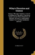 Cover: Wiley's Elocution and Oratory - Wentworth Press