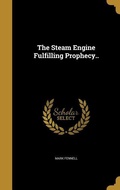 Cover: The Steam Engine Fulfilling Prophecy.. - Creative Media Partners, LLC