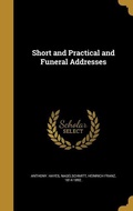 Cover: Short and Practical and Funeral Addresses - Creative Media Partners, LLC