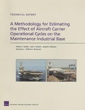 Cover: A Methodology for Estimating the Effect of Aircraft Carrier Operational Cycles on the Maintenance Industrial Base - RAND