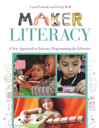 Abbildung von: Maker Literacy - Libraries Unlimited