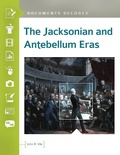 Cover: The Jacksonian and Antebellum Eras - ABC-CLIO
