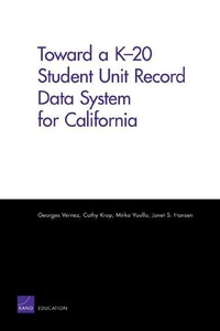 Enlarge image Cover: Toward a K-20 Student Unit Record Data System for California - RAND