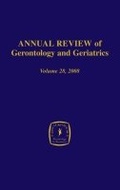 Cover: Annual Review of Gerontology and Geriatrics, Volume 28, 2008 - Springer Publishing Company