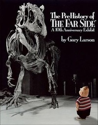 Enlarge image Cover: The PreHistory of The Far Side (R) - Andrews McMeel Publishing