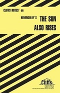 Cover: CliffsNotes on Hemingway's The Sun Also Rises - Cliffs Notes Inc.,U.S.