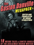 Cover: The Gaston Danville MEGAPACK&reg;: Weird Tales and Contes Cruels - Wildside Press