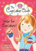 Cover: Vote for Cupcakes! - Sourcebooks Young Readers