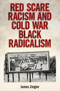 Abbildung von: Red Scare Racism and Cold War Black Radicalism - Princeton University Press