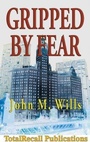 Cover: Gripped by Fear - TotalRecall Publications, Inc.