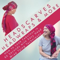 Abbildung von: Headscarves, Head Wraps & More - Kaye Nutman