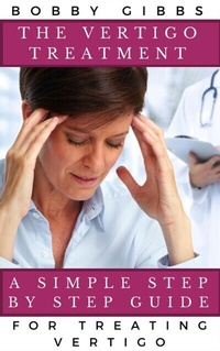 Abbildung von: The Vertigo Treatment - Cure Vertigo Now