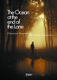 Enlarge image Cover: The Ocean at the End of the Lane Classroom Questions - Scene by Scene