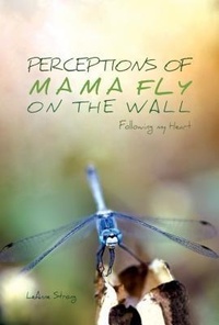 Abbildung von: Perceptions of Mama Fly On The Wall - LeAnne Strong